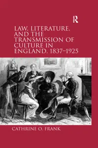 Law, Literature, and the Transmission of Culture in England, 1837–1925_cover