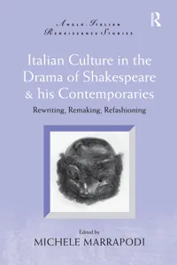 Italian Culture in the Drama of Shakespeare and His Contemporaries_cover