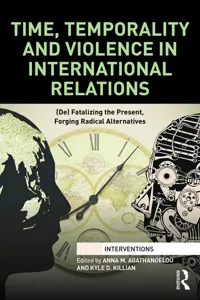 Time, Temporality and Violence in International Relations_cover