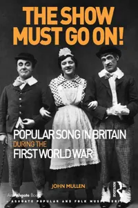 The Show Must Go On! Popular Song in Britain During the First World War_cover