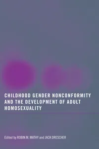 Childhood Gender Nonconformity and the Development of Adult Homosexuality_cover