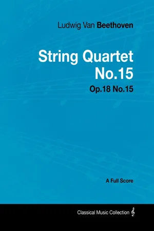 Ludwig Van Beethoven - String Quartet No. 15 - Op. 132 - A Full Score