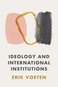 Ideology and International Institutions_cover