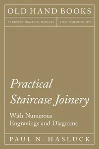 Practical Staircase Joinery - With Numerous Engravings and Diagrams_cover