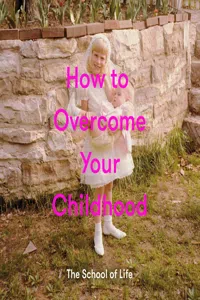 How to Overcome Your Childhood_cover