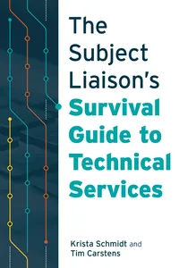 The Subject Liaison's Survival Guide to Technical Services_cover