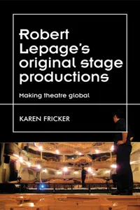 Robert Lepage's original stage productions_cover