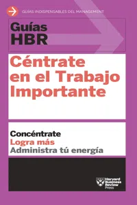 Guía HBR: Céntrate en el Trabajo Importante_cover