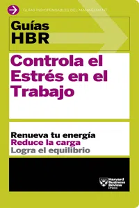 Guía HBR: Controla el estrés en el trabajo_cover