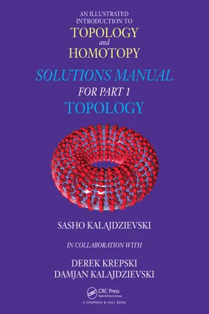 An Illustrated Introduction to Topology and Homotopy   Solutions Manual for Part 1 Topology