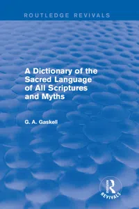 A Dictionary of the Sacred Language of All Scriptures and Myths_cover