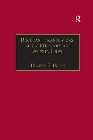 Recusant translators: Elizabeth Cary and Alexia Grey