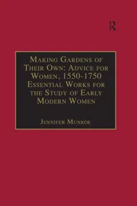 Making Gardens of Their Own: Advice for Women, 1550-1750_cover