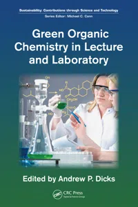 Green Organic Chemistry in Lecture and Laboratory_cover