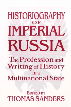 Historiography of Imperial Russia: The Profession and Writing of History in a Multinational State