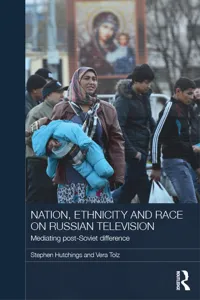 Nation, Ethnicity and Race on Russian Television_cover