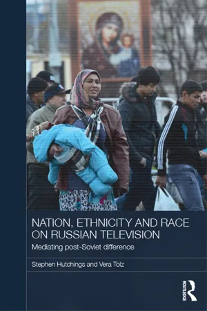 Nation, Ethnicity and Race on Russian Television