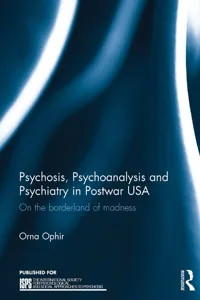 Psychosis, Psychoanalysis and Psychiatry in Postwar USA_cover