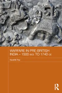 Warfare in Pre-British India - 1500BCE to 1740CE_cover