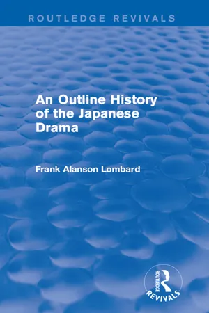 An Outline History of the Japanese Drama