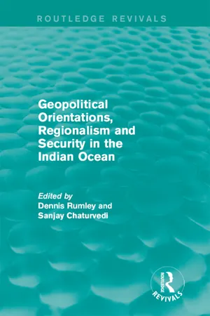 Geopolitical Orientations, Regionalism and Security in the Indian Ocean