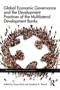 Global Economic Governance and the Development Practices of the Multilateral Development Banks_cover