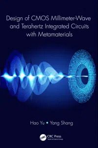 Design of CMOS Millimeter-Wave and Terahertz Integrated Circuits with Metamaterials_cover