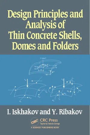 Design Principles and Analysis of Thin Concrete Shells, Domes and Folders