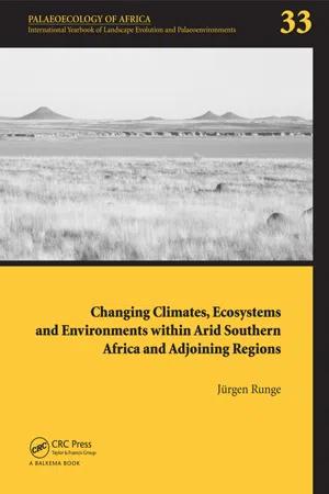 Changing Climates, Ecosystems and Environments within Arid Southern Africa and Adjoining Regions