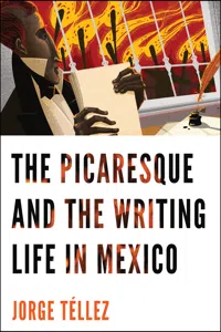 The Picaresque and the Writing Life in Mexico_cover
