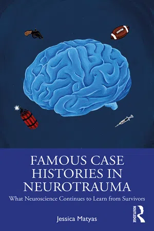 Famous Case Histories in Neurotrauma