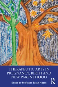Therapeutic Arts in Pregnancy, Birth and New Parenthood_cover