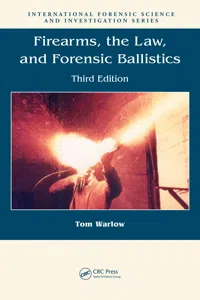 Firearms, the Law, and Forensic Ballistics_cover