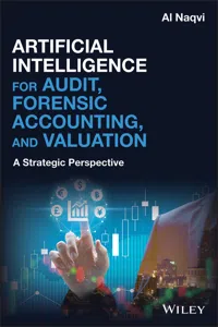 Artificial Intelligence for Audit, Forensic Accounting, and Valuation_cover