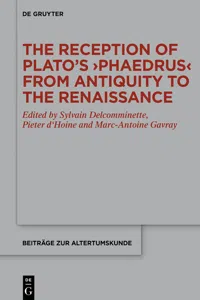 The Reception of Plato's ›Phaedrus‹ from Antiquity to the Renaissance_cover