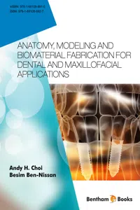 Anatomy, Modeling and Biomaterial Fabrication for Dental and Maxillofacial Applications_cover