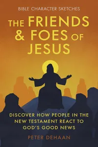 The Friends and Foes of Jesus_cover