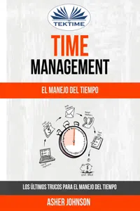 Time Management: El Manejo Del Tiempo: Los Últimos Trucos Para El Manejo Del Tiempo_cover