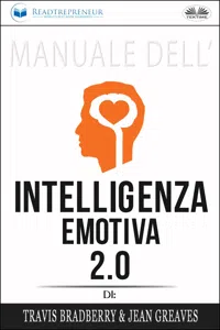 Manuale Dell'Intelligenza Emotiva 2.0 Di Travis Bradberry, Jean Greaves, Patrick Lencion_cover