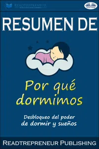 Resumen De Por Qué Dormimos: Desbloqueo Del Poder De Dormir Y Sueños Por Matthew Walker_cover