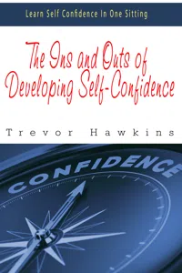 The Ins and Outs of Developing Self-Confidence_cover