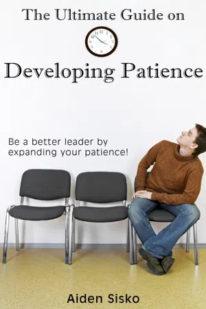 The Ultimate Guide on Developing Patience