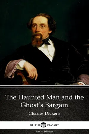 The Haunted Man and the Ghost's Bargain by Charles Dickens (Illustrated)