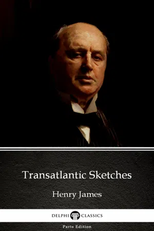 Transatlantic Sketches by Henry James (Illustrated)