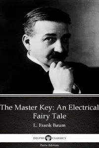 The Master Key An Electrical Fairy Tale by L. Frank Baum - Delphi Classics_cover