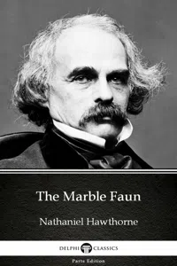 The Marble Faun by Nathaniel Hawthorne - Delphi Classics_cover