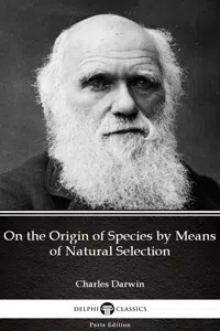 On the Origin of Species by Means of Natural Selection by Charles Darwin - Delphi Classics_cover