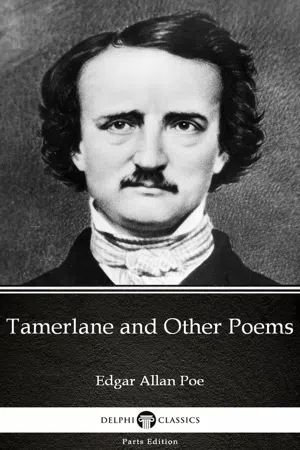 Tamerlane and Other Poems by Edgar Allan Poe - Delphi Classics (Illustrated)