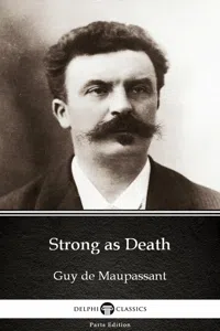 Strong as Death by Guy de Maupassant - Delphi Classics_cover