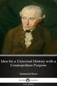 Idea for a Universal History with a Cosmopolitan Purpose by Immanuel Kant - Delphi Classics_cover